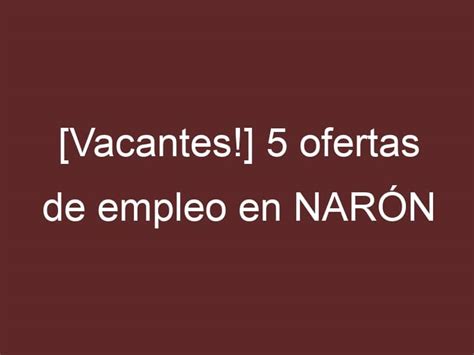 ofertas de trabajo en naron|Trabajo en Narón: 690 Ofertas de Empleo .